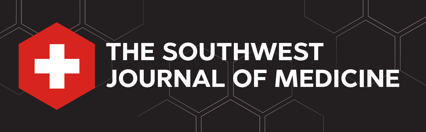 The Southwest Journal of Medicine The Southwest Journal of Medicine
