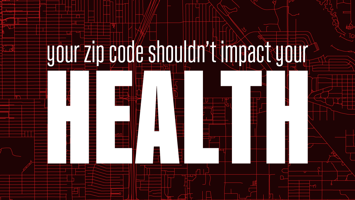 Your zip code shouldn't  impact your health graphic